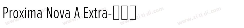 Proxima Nova A Extra字体转换